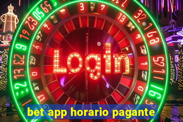 bet app horario pagante